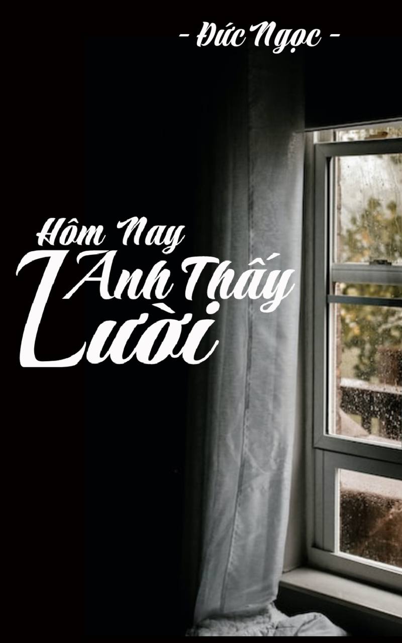 Hôm Nay Anh Thấy Lười