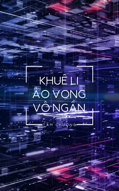 Khuê li ảo vọng vô ngần