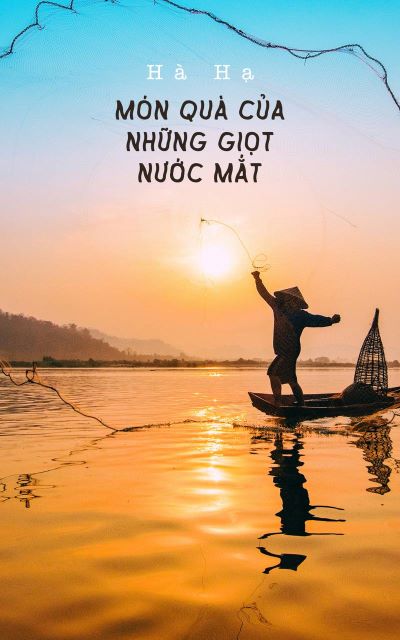 MÓN QUÀ CỦA NHỮNG GIỌT NƯỚC MẮT