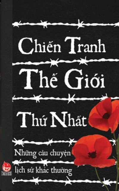 [REVIEW] Chiến tranh thế giới thứ nhất - Những câu chuyện lịch sử khác thường (Jim Pipe)