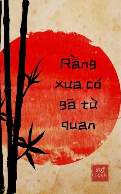 Rằng xưa có gã từ quan