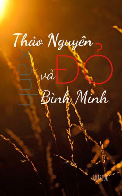 Thảo Nguyên Đỏ và Bình Minh Xanh