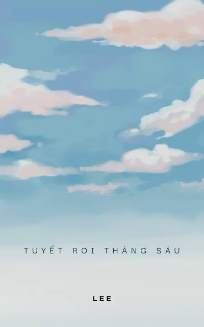 TUYẾT RƠI THÁNG SÁU 