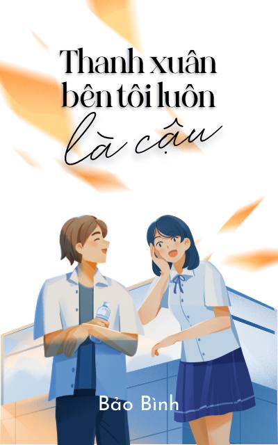 Thanh xuân bên tôi luôn là cậu